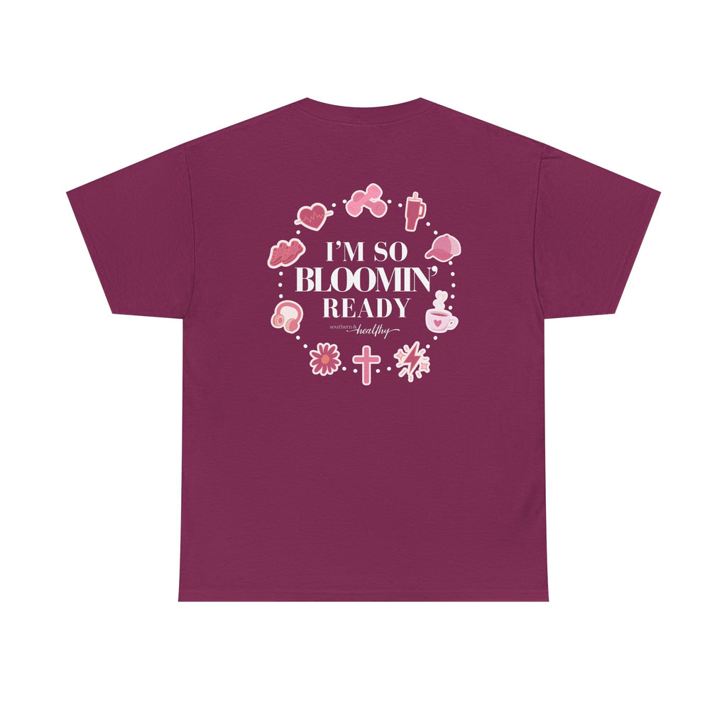 "I'm So Bloomin' Ready" Tee
