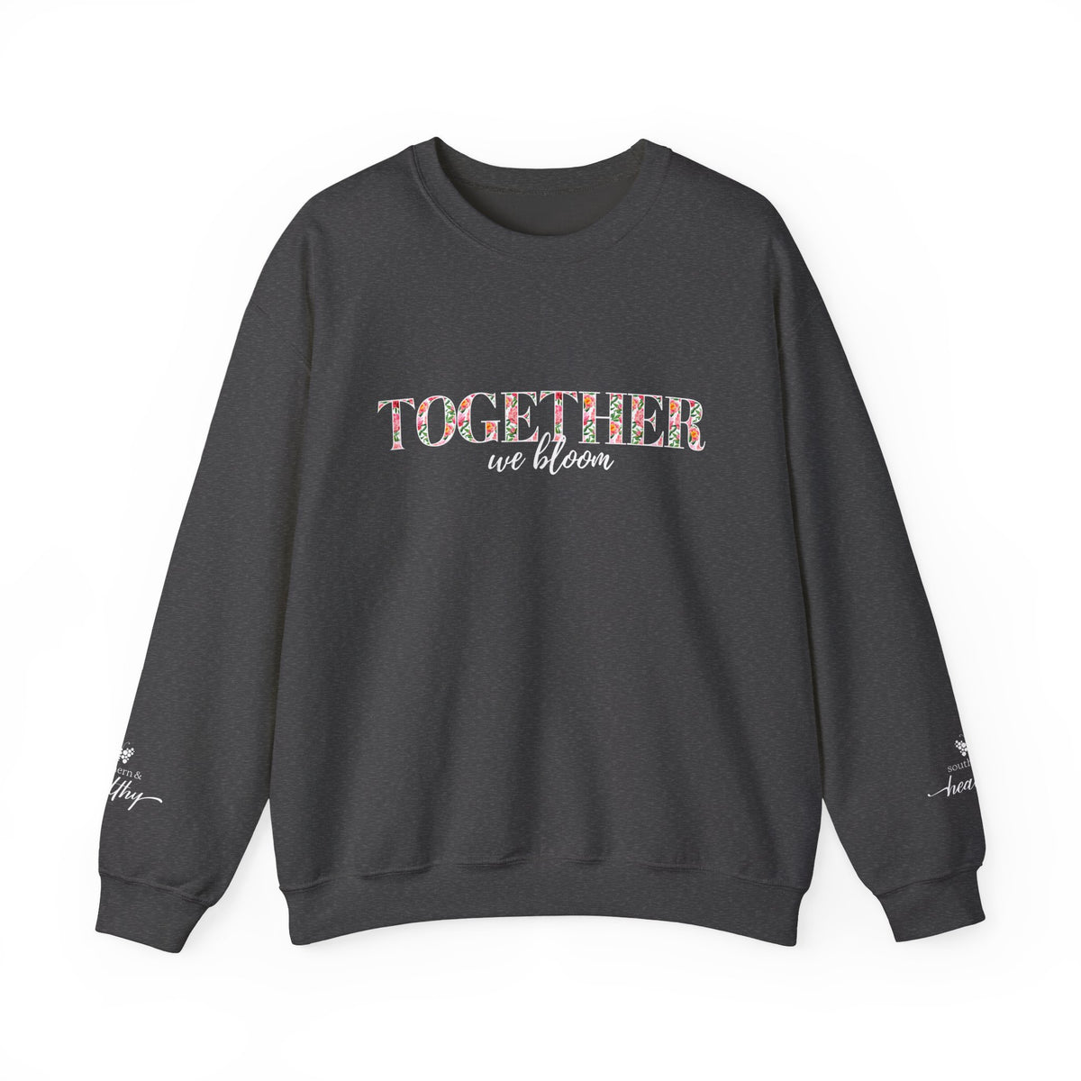 "Together We Bloom" Crewneck Sweatshirt