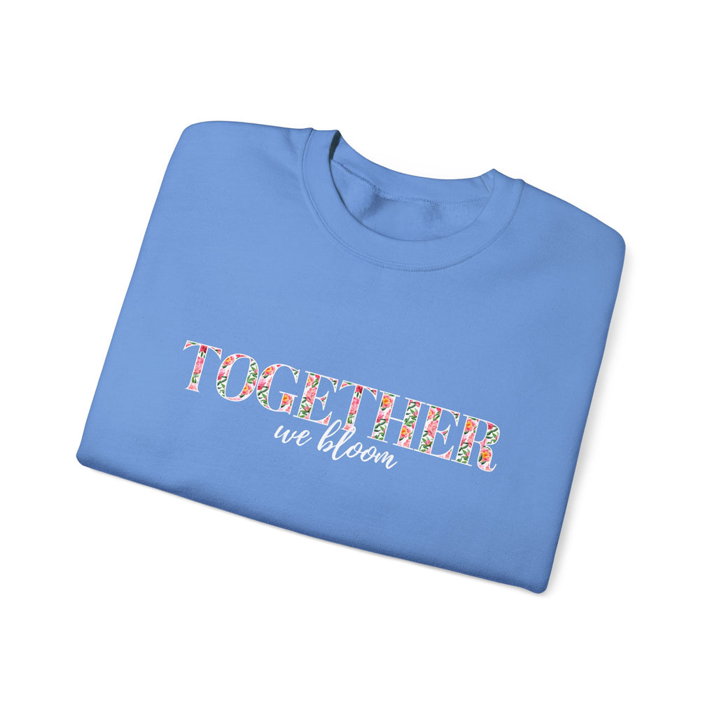 "Together We Bloom" Crewneck Sweatshirt