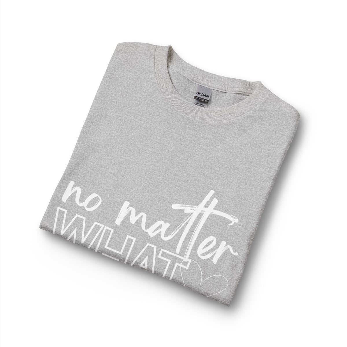 No Matter What Long Sleeve T-Shirt