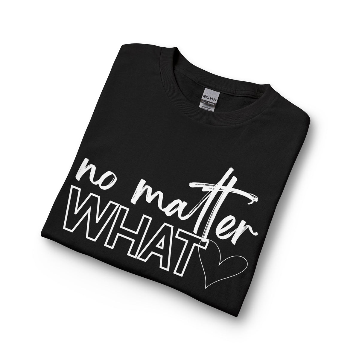 No Matter What Long Sleeve T-Shirt