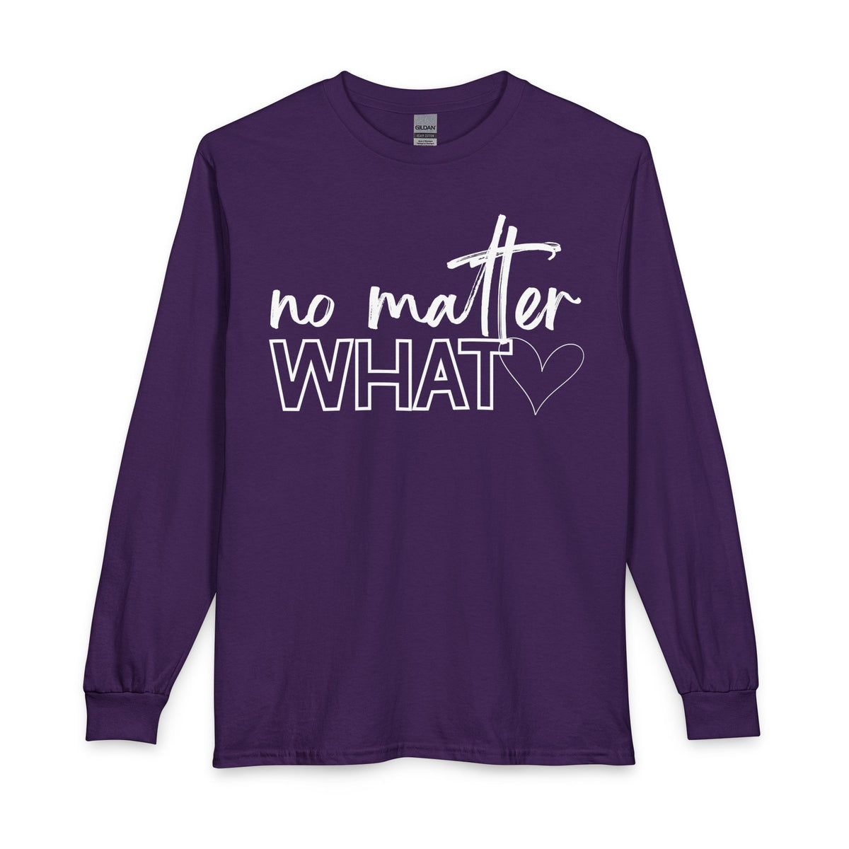 No Matter What Long Sleeve T-Shirt