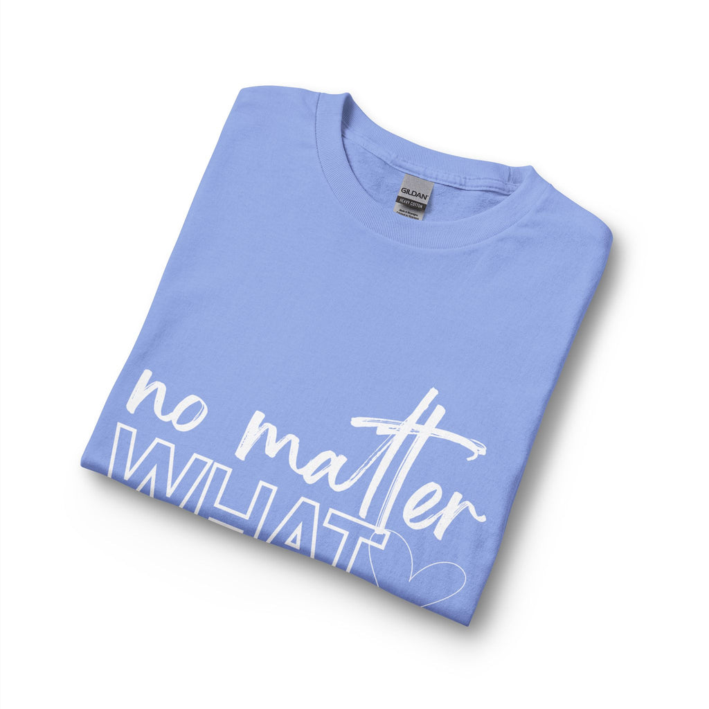 No Matter What Long Sleeve T-Shirt