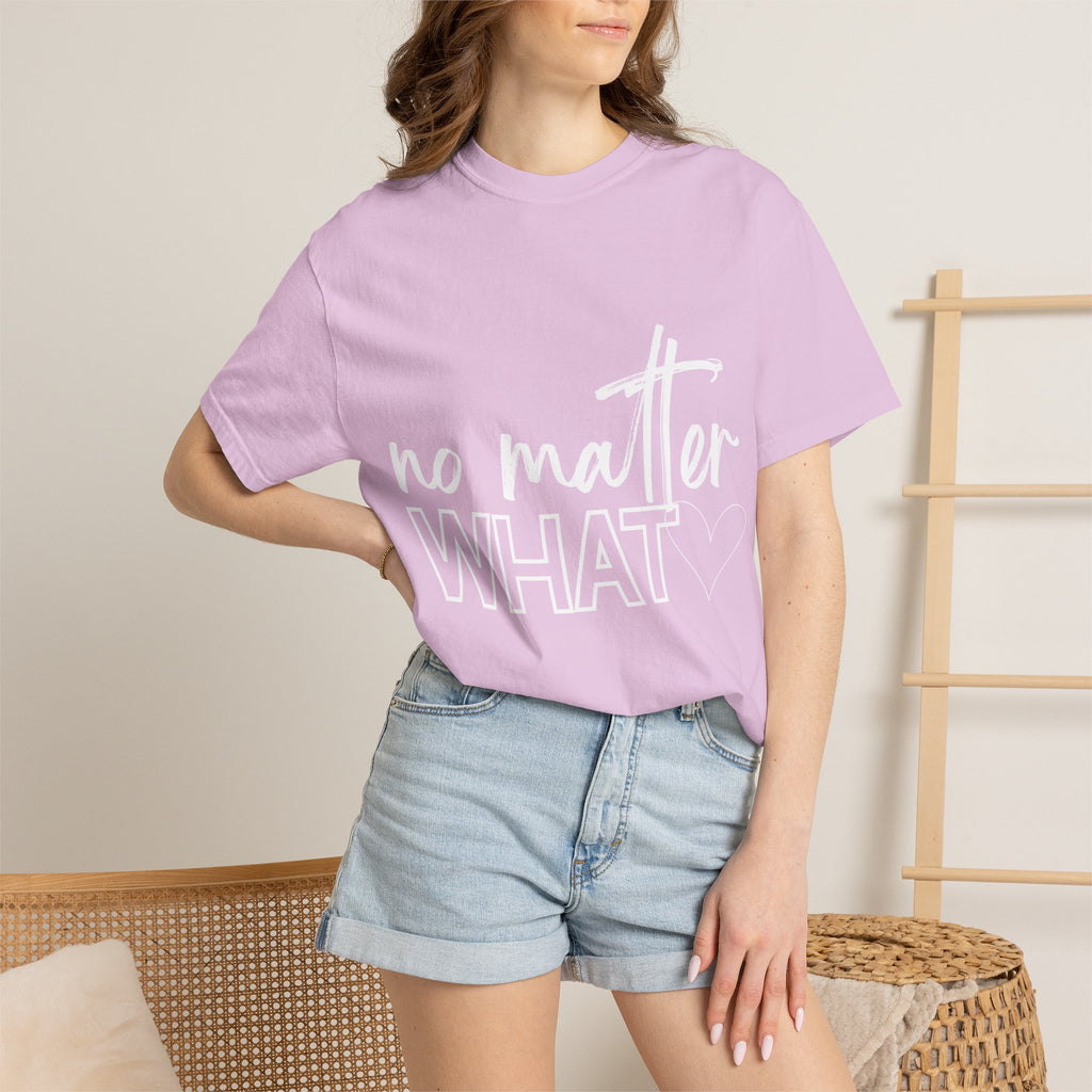 No Matter What T-shirt