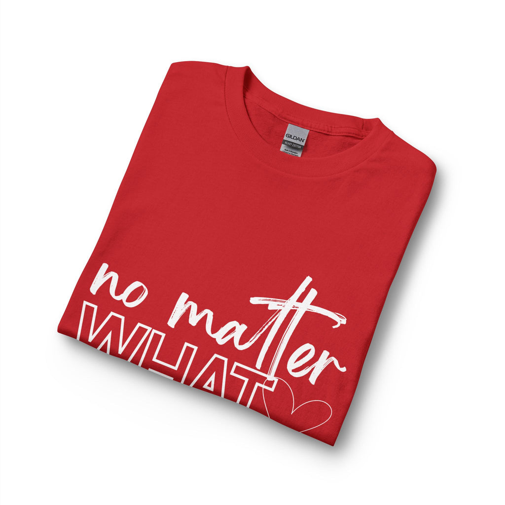 No Matter What Long Sleeve T-Shirt