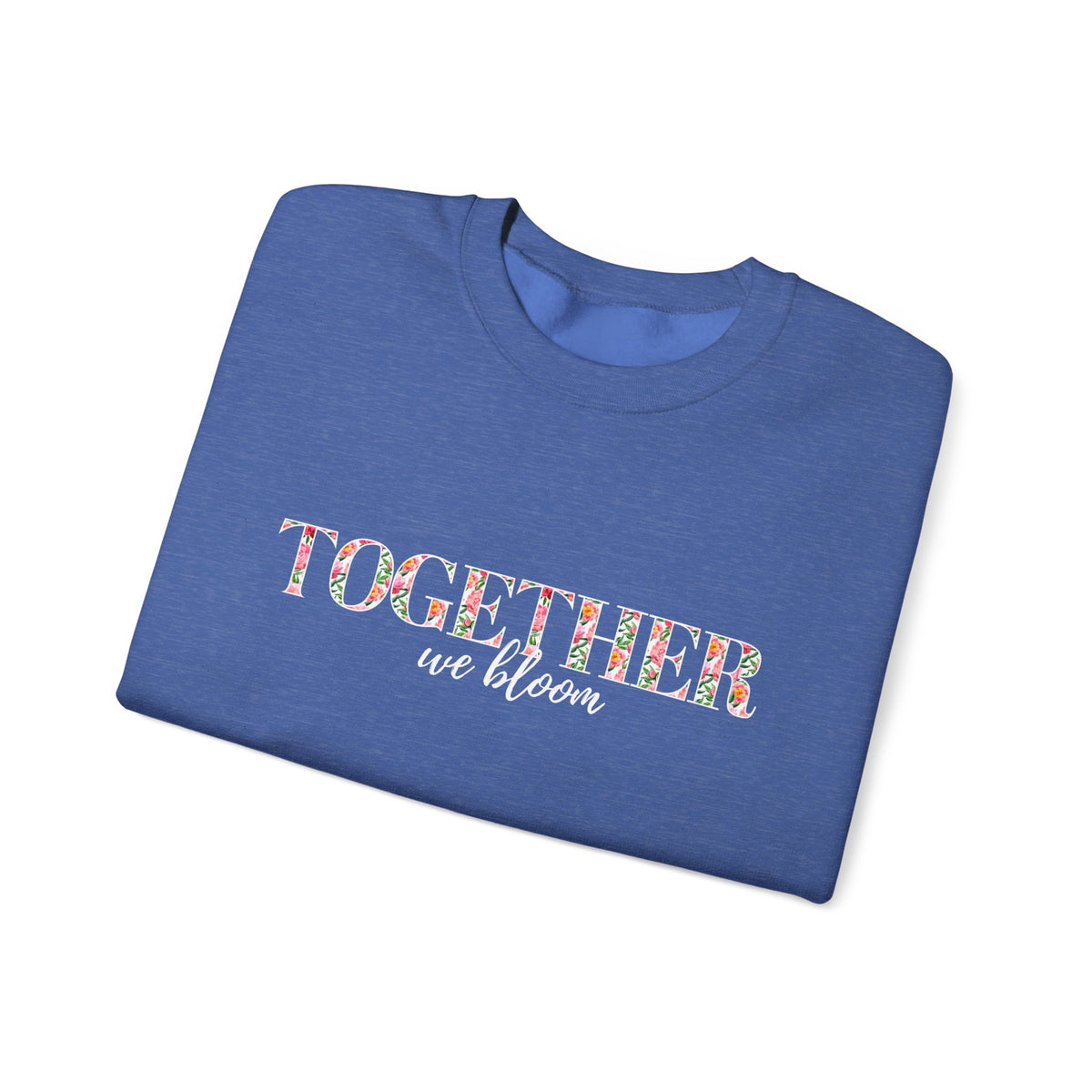 "Together We Bloom" Crewneck Sweatshirt