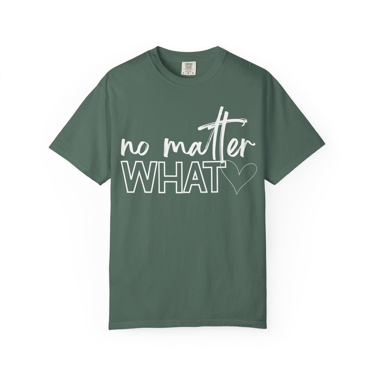 No Matter What T-shirt