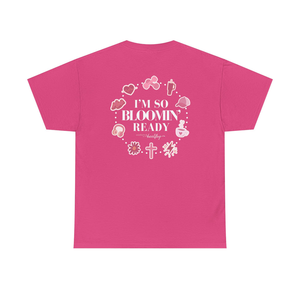 "I'm So Bloomin' Ready" Tee
