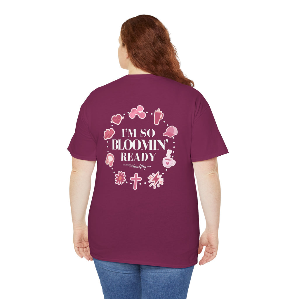 "I'm So Bloomin' Ready" Tee